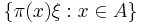 \{\pi(x)\xi:x\in A\}