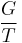 \frac{G}{T}