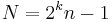 N = 2^kn - 1