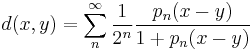 d(x,y)=\sum^\infty_n\frac{1}{2^n}\frac{p_n(x-y)}{1%2Bp_n(x-y)}