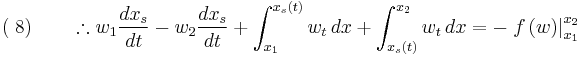 (\;8) \quad\quad \therefore w_1\frac{dx_s}{dt}-w_2 \frac{dx_s}{dt} %2B \int_{x_1}^{x_s(t)} w_t \, dx %2B \int_{x_s(t)}^{x_2}w_t \, dx  =  -\left.f\left(w\right)\right|_{x_1}^{x_2}