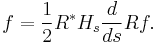 
f
=\frac{1}{2}R^{*}H_s\frac{d}{ds}Rf.
