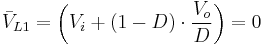 \bar V_{L1}=\left(V_i%2B(1-D)\cdot \frac{V_o}{D}\right)=0