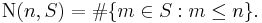  \mathrm{N}(n,S) = \#\{ m \in S�: m \le n \} . 