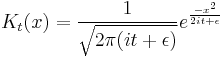  K_t(x) = {1\over \sqrt{2\pi (i t %2B \epsilon)}} e^{ - x^2 \over 2it%2B\epsilon }\,