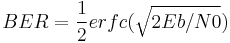 BER=\frac{1}{2}erfc(\sqrt{2Eb/N0})