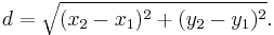 d=\sqrt{(x_2-x_1)^2%2B(y_2-y_1)^2}.\,