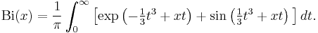 \mathrm{Bi}(x) = \frac{1}{\pi} \int_0^\infty \left[\exp\left(-\tfrac13t^3 %2B xt\right) %2B \sin\left(\tfrac13t^3 %2B xt\right)\,\right]dt.