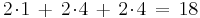 2\!\cdot\!1\,%2B\,2\!\cdot\!4\,%2B\,2\!\cdot\!4\,=\,18