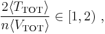 \frac{2 \langle T_\mathrm{TOT} \rangle}{n \langle V_\mathrm{TOT} \rangle} \in \left[1, 2\right)\,,