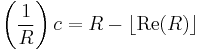  \!\ \left({1 \over R}\right)c = R - \lfloor \operatorname{Re}(R) \rfloor 