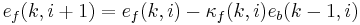 e_f(k,i%2B1) = e_f(k,i) - \kappa_f(k,i)e_b(k-1,i)\,\!