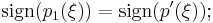 \operatorname{sign}(p_1(\xi))= \operatorname{sign}(p'(\xi));