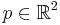 p\in \mathbb R^2