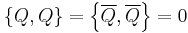 \left\{ Q, Q \right\} = \left\{ \overline{Q}, \overline{Q} \right\} = 0