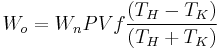 W_o = W_n P V f \frac{(T_H - T_K)}{(T_H %2B T_K)} 