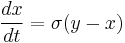 \frac{dx}{dt} = \sigma (y - x)