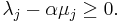 \lambda_j-\alpha\mu_j \geq 0.