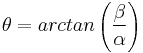 \theta=arctan\left(\frac{\beta}{\alpha}\right)