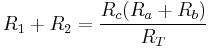 R_1%2BR_2 = \frac{R_c(R_a%2BR_b)}{R_T}