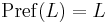 \operatorname{Pref} (L) = L