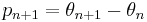 p_{n%2B1} = \theta_{n%2B1} - \theta_{n}