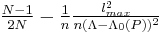 \textstyle \frac{N-1}{2N} - \frac{1}{n}\frac{l_{max}^2}{n(\Lambda - \Lambda_0(P))^2}