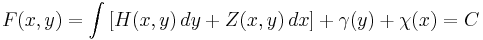  F(x,y) = \int \left [ H(x,y) \, d y %2B Z(x,y) \, d x \right ] %2B \gamma (y) %2B \chi (x) = C \, \! 