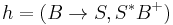 h = (B \to S, S^{*}B^{%2B})