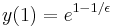 y(1) = e^{1 - 1/\epsilon }