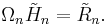  \Omega_n \tilde{H}_n = \tilde{R}_n. 