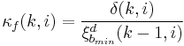 \kappa_f(k,i) = \frac{\delta(k,i)}{\xi^d_{b_{min}}(k-1,i)}