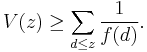  V(z) \ge \sum_{d \le z} \frac{1}{f(d)} . \, 