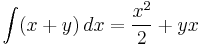 \int (x%2By) \, dx = \frac{x^2}{2} %2B yx