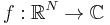 f�: \mathbb{R}^N \to \mathbb{C}