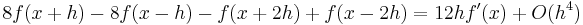 8f(x%2Bh) - 8f(x-h) - f(x%2B2h) %2B f(x-2h) = 12h f'(x) %2B O(h^4) \,