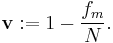 \mathbf{v}�:= 1 - \frac{f_m}{N}.
