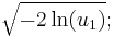 \sqrt{-2\ln(u_1)};