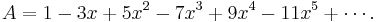 A = 1 - 3x %2B 5x^2 - 7x^3 %2B 9x^4 - 11x^5 %2B \cdots.