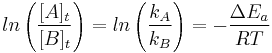 ln \left(\frac {[A]_t}{[B]_t}\right) = ln\left(\frac {k_A}{k_B}\right) = -\frac {\Delta E_a}{RT}