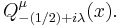 Q^\mu_{-(1/2)%2Bi\lambda}(x).