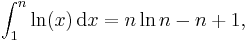 \int_1^n \ln(x)\,{\rm d}x = n \ln n - n %2B 1,