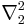 \nabla^2_{2}