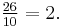 \tfrac{26}{10} = 2.