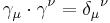 
\gamma_\mu \cdot \gamma^\nu = {\delta_\mu}^\nu
