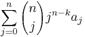 \sum_{j=0}^n {n\choose j} j^{n-k} a_j