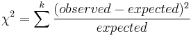 \chi^2=\sum^k\frac{(observed-expected)^2}{expected}