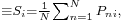  \scriptstyle \equiv S_i = {1 \over N} {\sum_{n=1}^N P_{ni}}, 