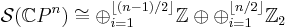 \mathcal{S} (\mathbb{C} P^n) \cong \oplus_{i=1}^{\lfloor (n-1)/2 \rfloor} \mathbb{Z} \oplus \oplus_{i=1}^{\lfloor n/2 \rfloor} \mathbb{Z}_2