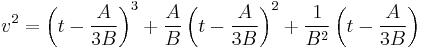 v^2 = \left(t-\frac{A}{3B}\right)^3 %2B \frac{A}{B}\left(t-\frac{A}{3B}\right)^2 %2B \frac{1}{B^2}\left(t-\frac{A}{3B}\right)